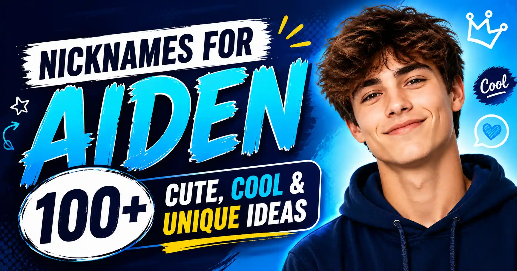 Nicknames for Aiden 100+ Cute, Cool & Unique Ideas