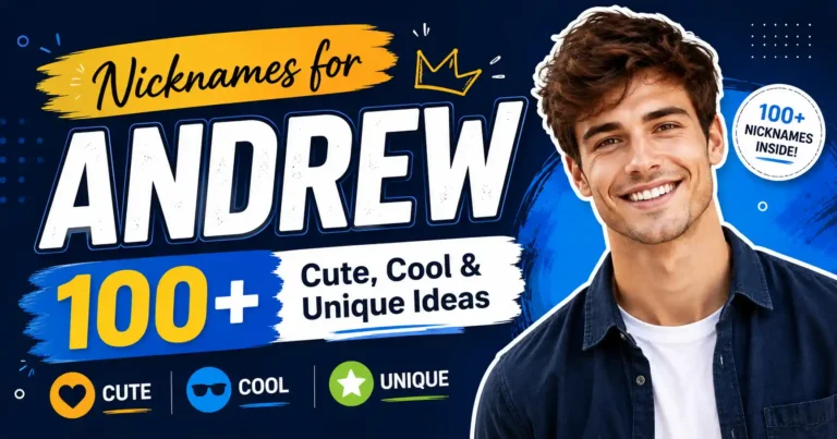 Nicknames for Andrew 100+ Cute, Cool & Unique Ideas