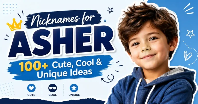Nicknames for Asher 100+ Cute, Cool & Unique Ideas 🌟