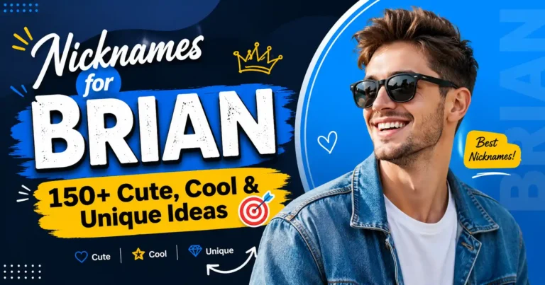 Nicknames for Brian 150+ Cute, Cool & Unique Ideas 🎯
