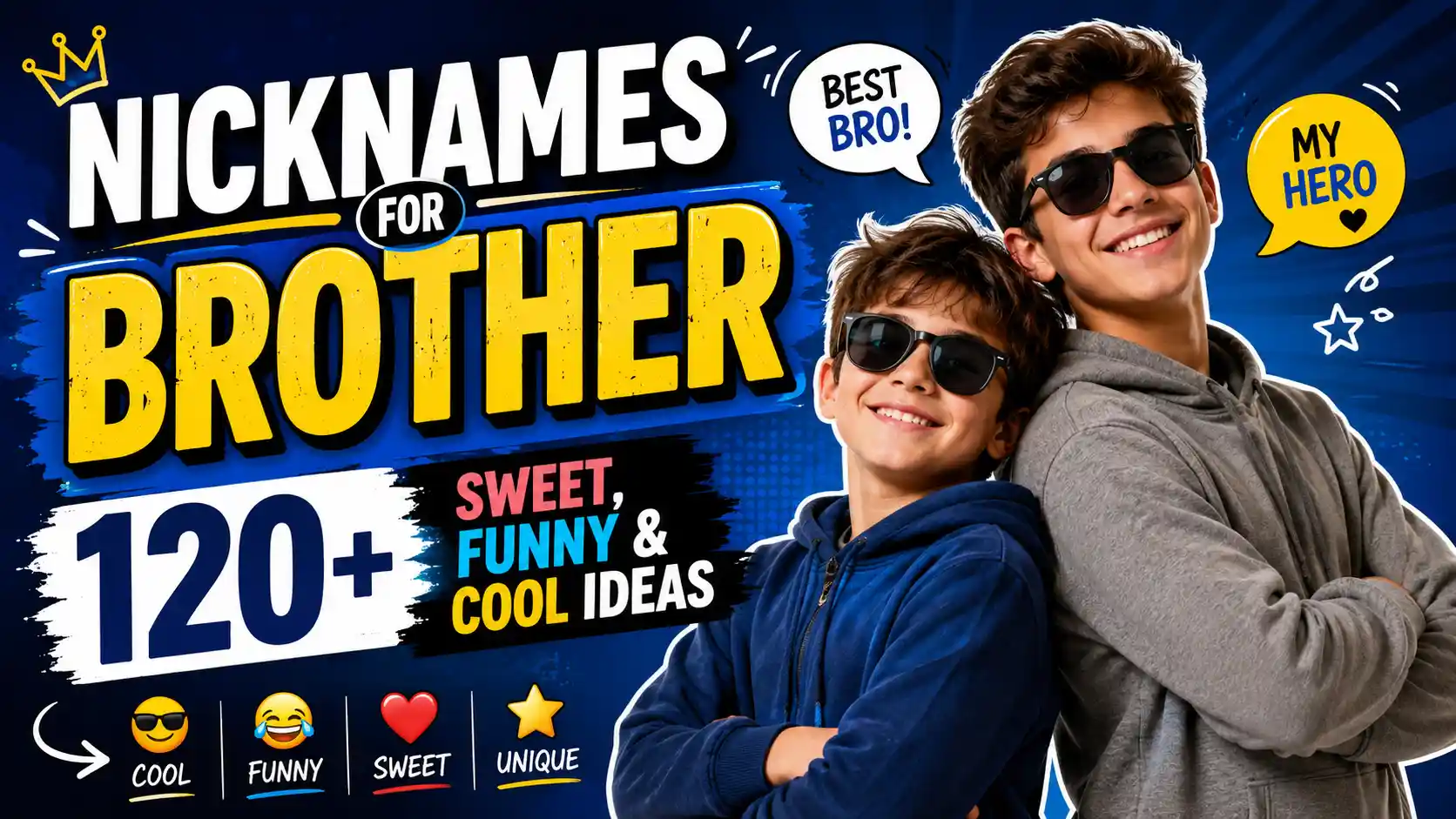 Nicknames for Brother 120+ Sweet, Funny & Cool Ideas