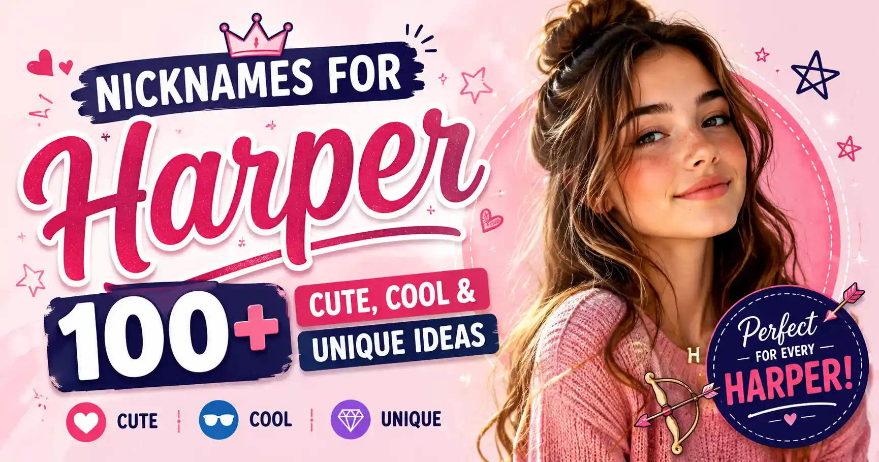 Nicknames for Harper 100+ Cute, Cool & Unique Ideas 🏹