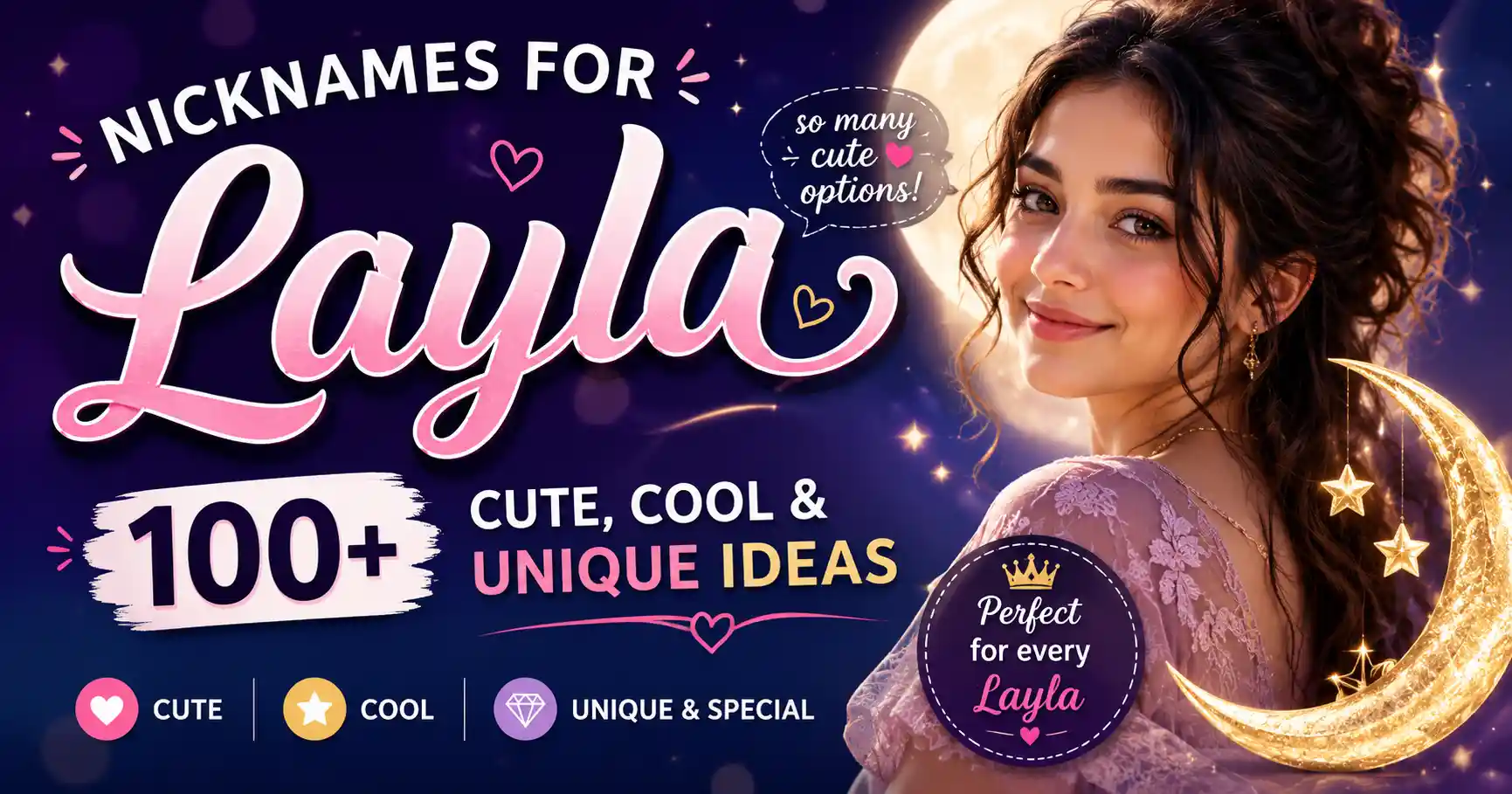 Nicknames for Layla 100+ Cute, Cool & Unique Ideas 🌙