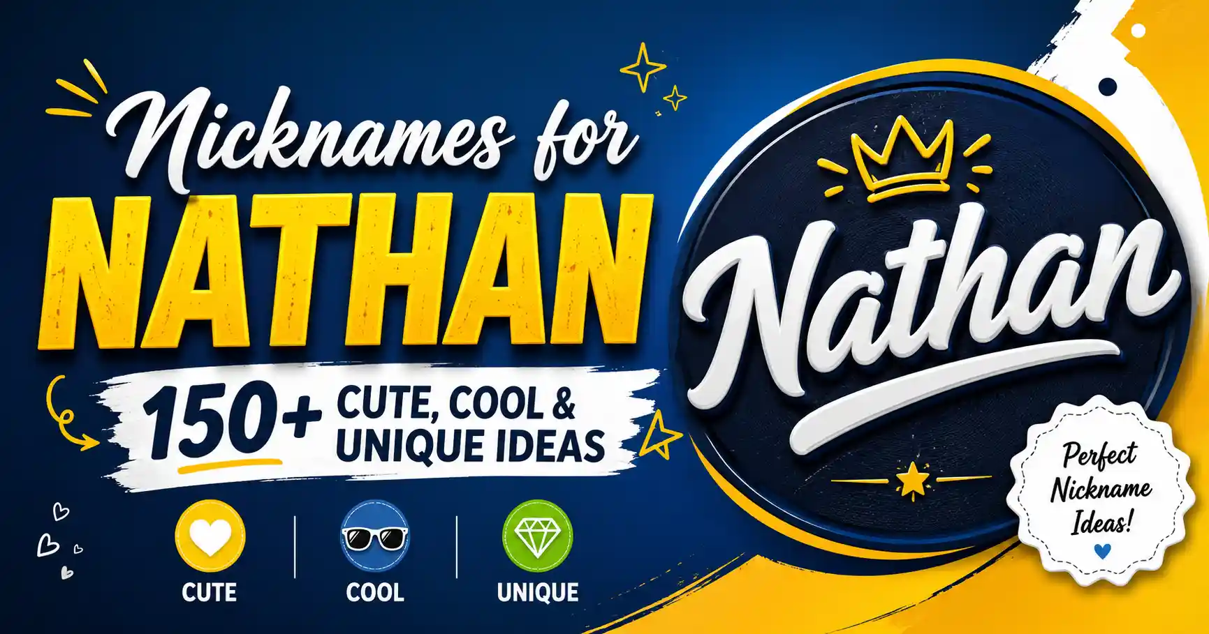 Nicknames for Nathan 150+ Cute, Cool & Unique Ideas 🌟